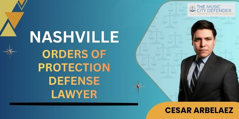 best nashville orders of protection defense lawyer best nashville orders of protection defense lawyer
